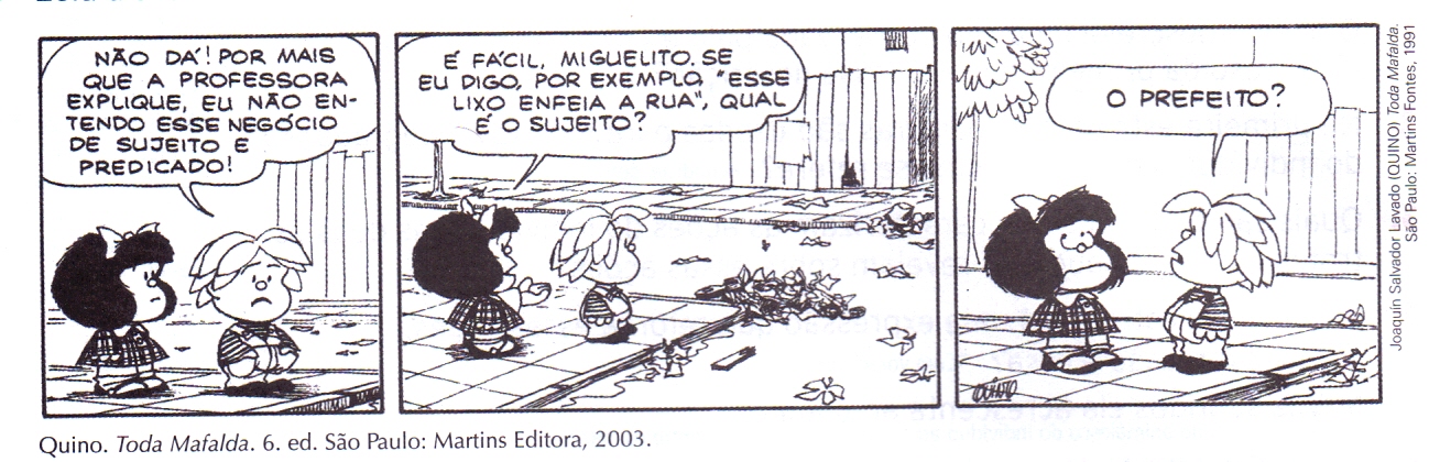 A partir da leitura da tirinha de Mafalda, assinale a alternativa correta.